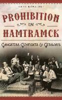 bokomslag Prohibition in Hamtramck: Gangsters, Gunfights & Getaways