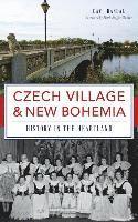 bokomslag Czech Village & New Bohemia: History in the Heartland