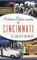 Dann Woellert - Historic Restaurants of Cincinnati: The Queen City's Tasty History, Inbunden