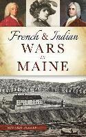 bokomslag French & Indian Wars in Maine