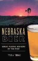 bokomslag Nebraska Beer: Great Plains History by the Pint