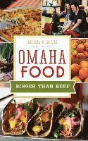 Omaha Food: Bigger Than Beef 1