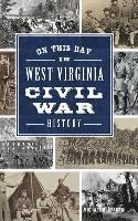 bokomslag On This Day in West Virginia Civil War History