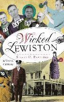 bokomslag Wicked Lewiston: A Sinful Century