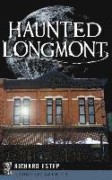 bokomslag Haunted Longmont