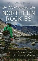 bokomslag On Fly-Fishing the Northern Rockies: Essays and Dubious Advice