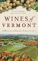 bokomslag Wines of Vermont: A History of Pioneer Fermentation