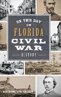 bokomslag On This Day in Florida Civil War History