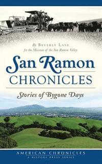 bokomslag San Ramon Chronicles: Stories of Bygone Days