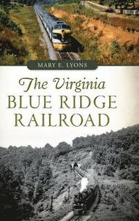 bokomslag The Virginia Blue Ridge Railroad