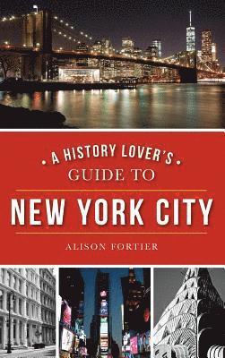 A History Lover's Guide to New York City 1