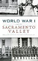 bokomslag World War I and the Sacramento Valley