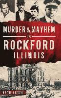 bokomslag Murder & Mayhem in Rockford, Illinois