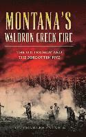 bokomslag Montana's Waldron Creek Fire: The 1931 Tragedy and the Forgotten Five
