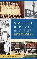 Eric J. Salomonsson - Swedish Heritage of Greater Worcester, Inbunden