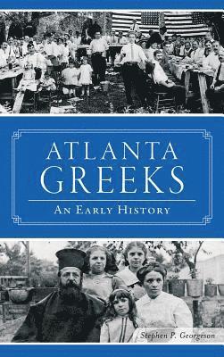 bokomslag Atlanta Greeks: An Early History