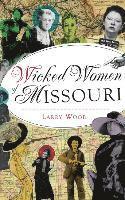 bokomslag Wicked Women of Missouri