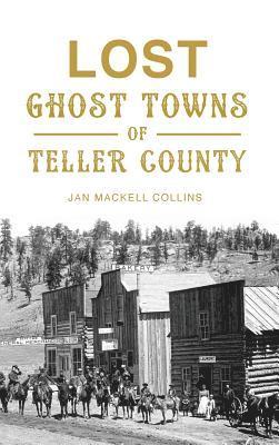 bokomslag Lost Ghost Towns of Teller County