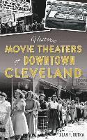 bokomslag Historic Movie Theaters of Downtown Cleveland