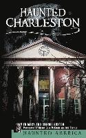 bokomslag Haunted Charleston: Stories from the College of Charleston, the Citadel and the Holy City