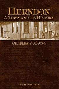bokomslag Herndon: A Town and Its History