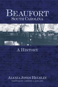 bokomslag Beaufort, South Carolina: A History
