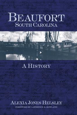 Beaufort, South Carolina: A History 1