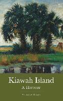 bokomslag Kiawah Island: A History