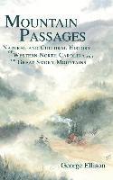 bokomslag Mountain Passages: Natural and Cultural History of Western North Carolina and the Great Smoky Mountains