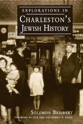 Solomon Breibart, Jack Bass - Explorations in Charleston's Jewish History, Inbunden