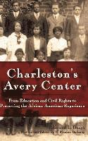 Edmund L. Drago, W. Marvin Dulaney - Charleston's Avery Center: From Education and Civil Rights to Preserving the African American Experience (Revised), Inbunden