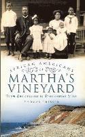 bokomslag African Americans on Martha's Vineyard: From Enslavement to Presidential Visit