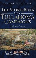 The Stones River and Tullahoma Campaigns: This Army Does Not Retreat