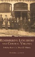 bokomslag Remembering Lynchburg and Central Virginia: Articles from the News and Advance