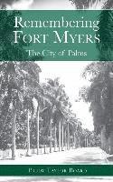 bokomslag Remembering Fort Myers: The City of Palms