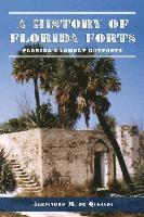 bokomslag A History of Florida Forts: Florida's Lonely Outposts