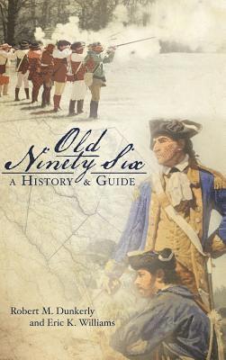 Old Ninety Six: A History and Guide 1