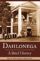 bokomslag Dahlonega: A Brief History