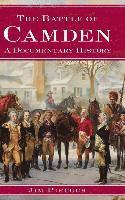 The Battle of Camden: A Documentary History 1