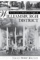 bokomslag A History of the Homes and People of Williamsburgh District