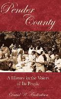 bokomslag Pender County: A History in the Voices of Its People