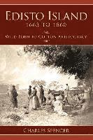 bokomslag Edisto Island 1663 to 1860: Wild Eden to Cotton Aristocracy