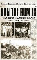 bokomslag Run the Rum in: South Florida During Prohibition