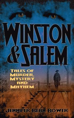 bokomslag Winston & Salem: Tales of Murder, Mystery and Mayhem