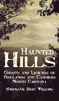 bokomslag Haunted Hills: Ghosts and Legends of Highlands and Cashiers North Carolina