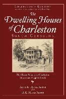 The Dwelling Houses of Charleston, South Carolina (Collector's) 1