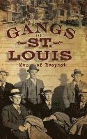 bokomslag Gangs of St. Louis: Men of Respect