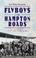 bokomslag Flyboys Over Hampton Roads