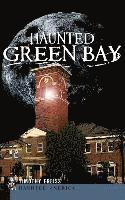 Timothy Freiss - Haunted Green Bay, Inbunden