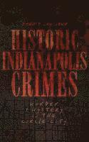 bokomslag Historic Indianapolis Crimes